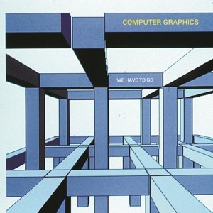 Computer Graphics - We Have To Go
